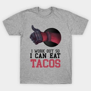 I Work Out So I Can Eat Tacos T-Shirt